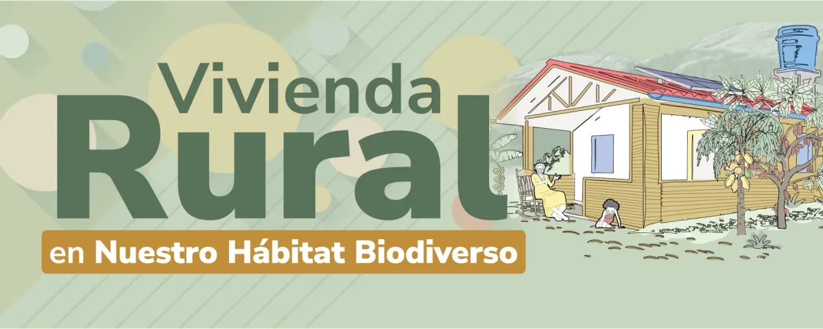 Ir al programa Vivienda Rural imagen Programa Vivienda Rural Nuestro Hábitat Biodiverso