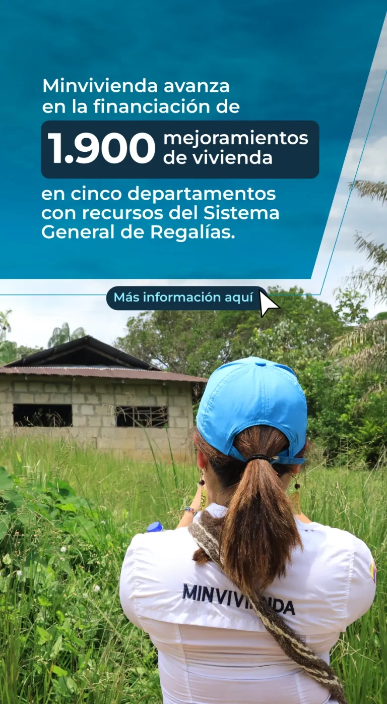 PIEZA GRAFICA COMUNICADO MINVIVIENDA AVANZA EN LA FINANCIACION DE 1900 MEJORAMIENTOS EN CINCO DEPARTAMENTOS
