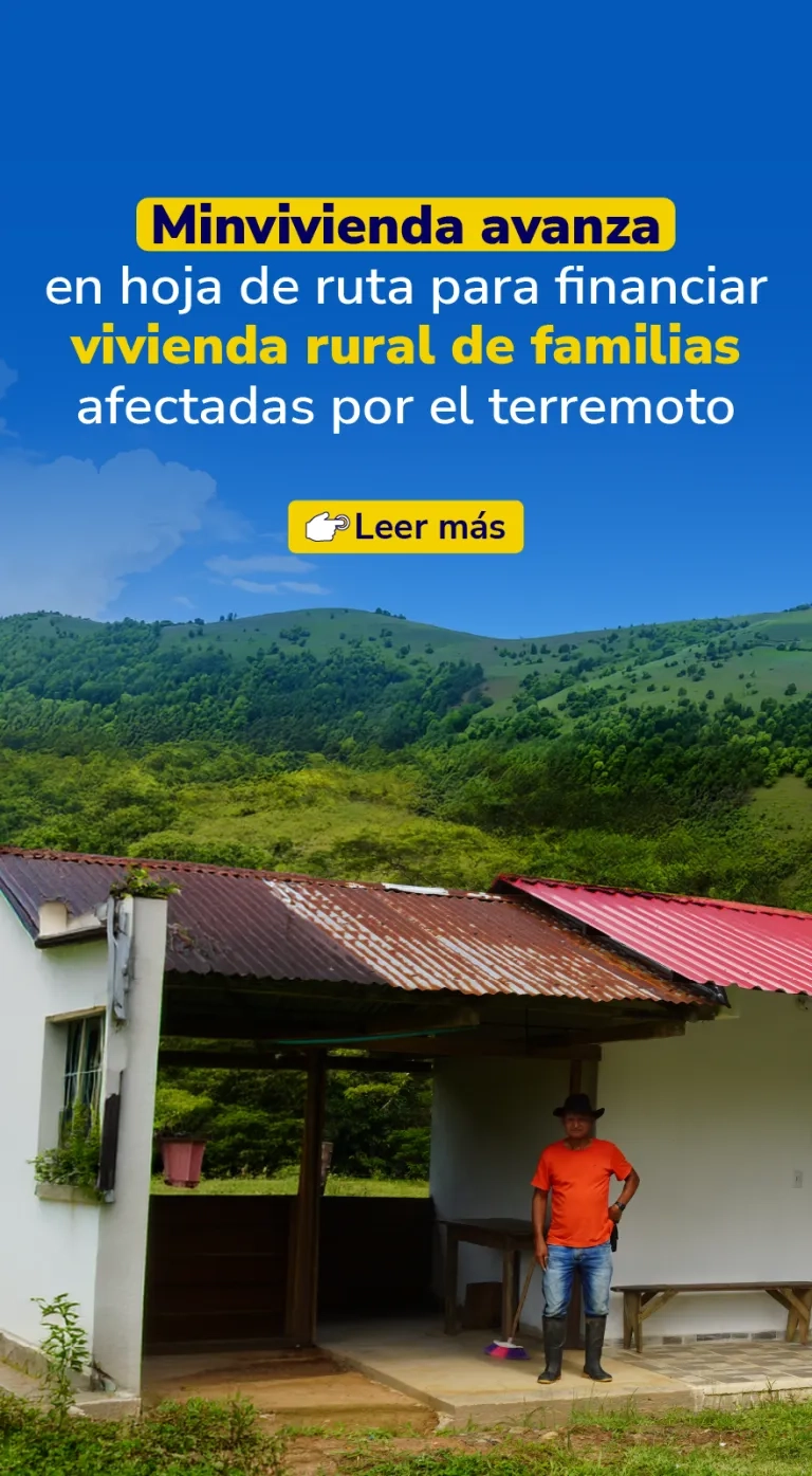 PIEZA GRAFICA COMUNICADO MINNVIVENDA AVANZA EN FINANCIAMIENTO PARA IMPULSAR RECONSTRUCCION DE VIVIENDA RURAL