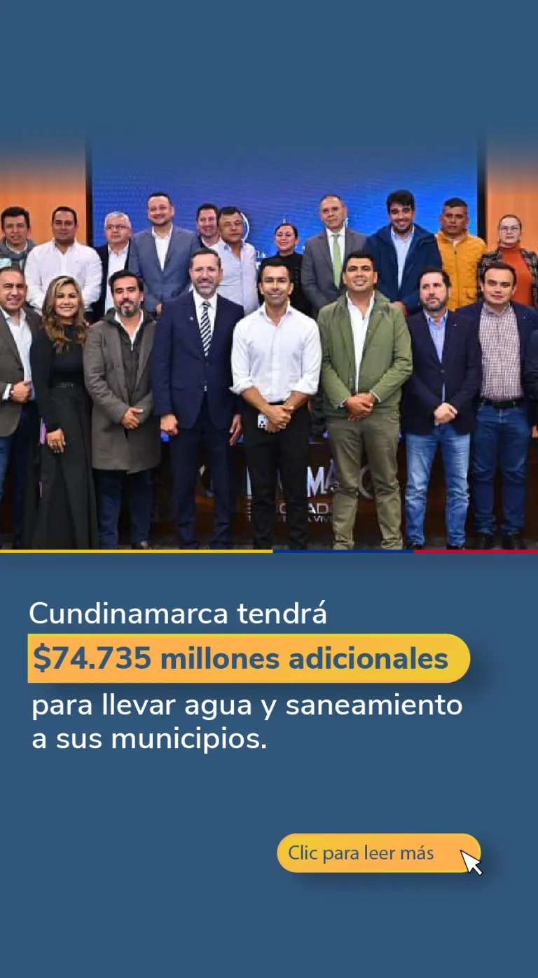 BANNER COMUNICADO Cundinamarca tendrá $74.735 millones adicionales para llevar agua y saneamiento a sus municipios