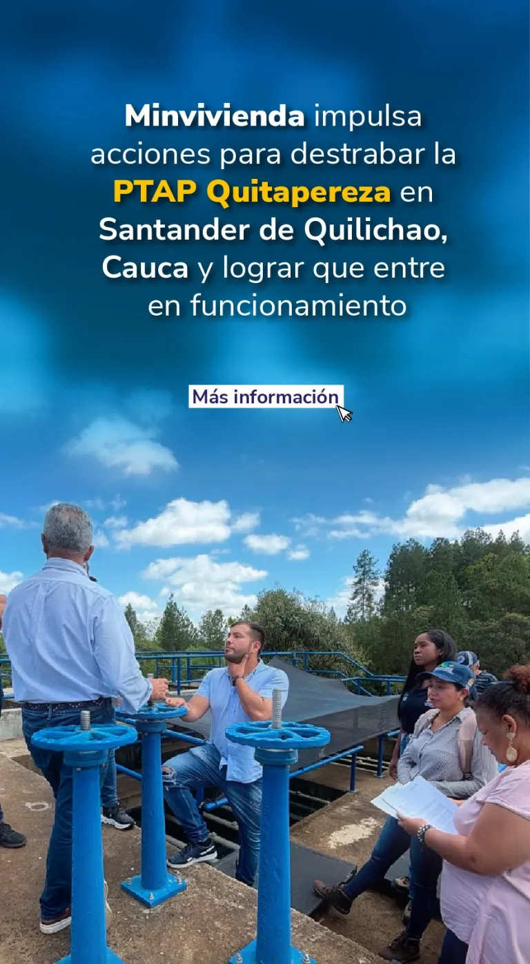 PIEZA GRAFICA COMUNICADO MINVIVIENDA IMPULSA ACCIONES PARA DESTRABAR PTAP EN SANTANDER DE QUILICHAO, CAUCA