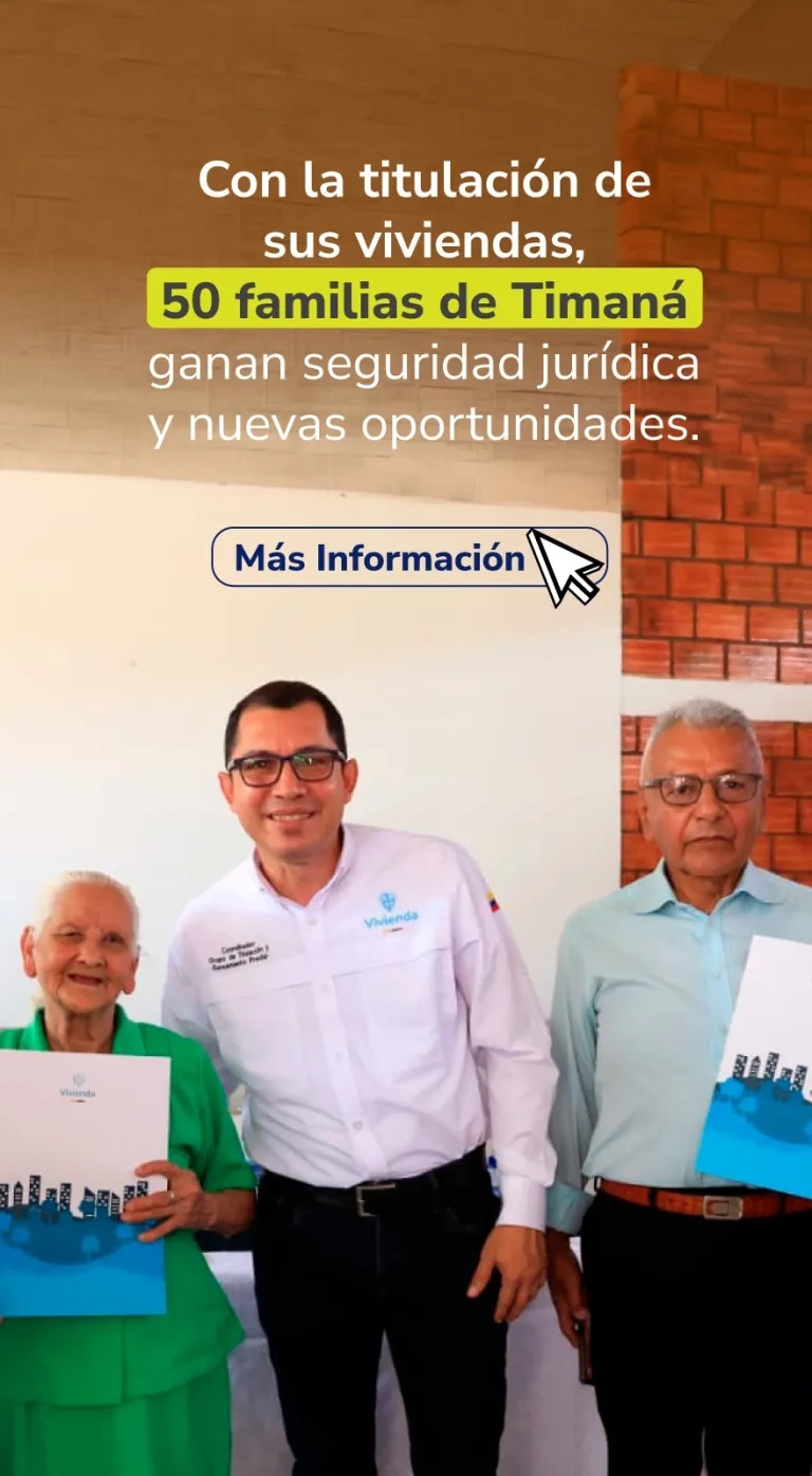 PIEZA GRAFICA COMUNICADO TITULACION DE VIVIENDAS PARA 50 FAMILIAS EN TIMANA
