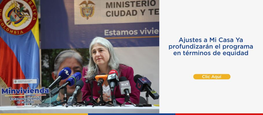 Ajustes a Mi Casa Ya profundizarán el programa en términos de equidad ...