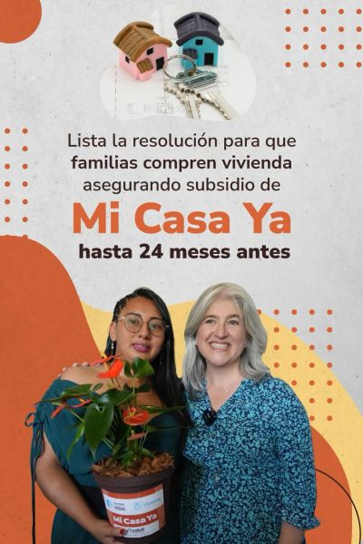 Lista la resolución para que familias compren vivienda asegurando subsidio de Mi Casa Ya hasta 24 meses antes