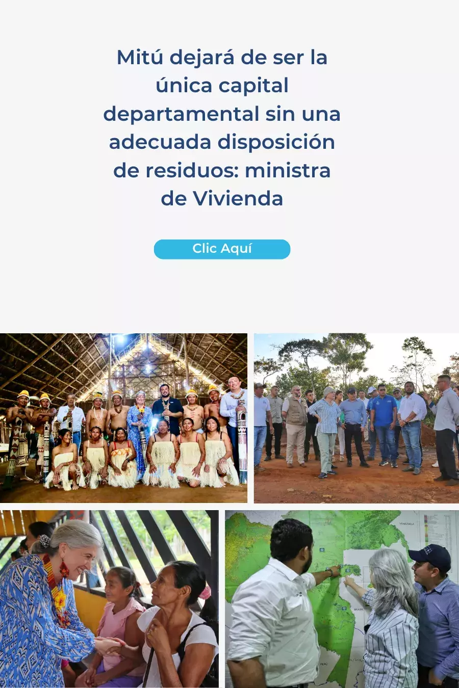Mitú dejará de ser la única capital departamental sin una adecuada disposición de residuos: ministra de Vivienda