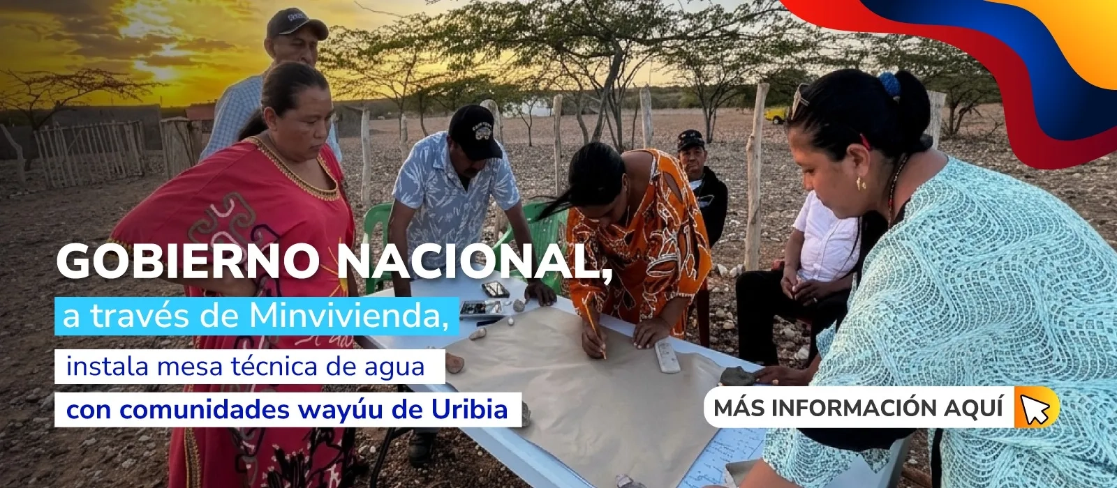 PIEZA GRAFICA COMUNICADO GOBIENO NACIONAL Y MINVIVIENDA INSTALA MESA TECNICA DE AGUA CON COMUNIDADES WAYÚU